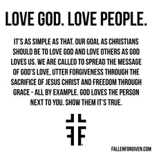 Load image into Gallery viewer, Love God Love People

